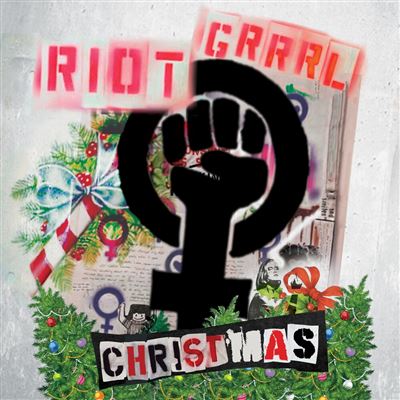 Riot Grrrl Christmas