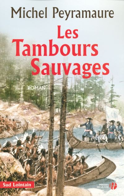 Les tambours sauvages - Michel Peyramaure - broché