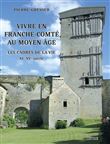 Vivre en Franche-Comté au Moyen Âge