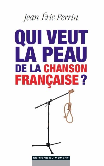 Qui veut tuer la chanson française ?