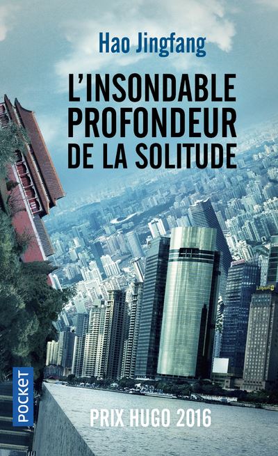 L'Insondable Profondeur de la solitude - Hao Jingfang - Poche