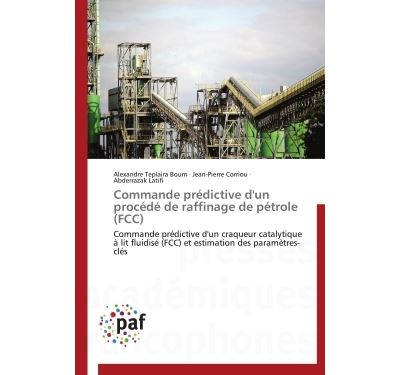 Commande prédictive d'un procédé de raffinage de pétrole (fcc)
