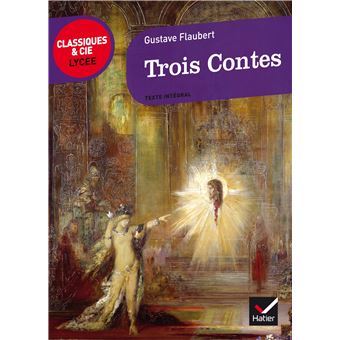 Trois Contes Texte Intégral Et Dossier - Broché - Gustave Flaubert ...