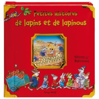 Petites histoires de lapins et de lapinous - 1