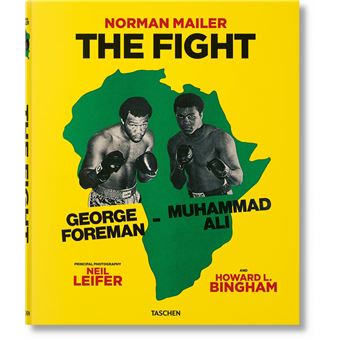 Norman Mailer. Neil Leifer. Howard L. Bingham. The Fight