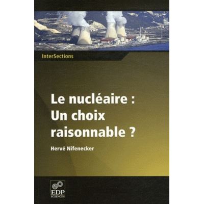 Le nucléaire, un choix raisonnable ?