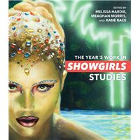 The Year's Work in Showgirls Studies