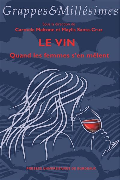 Le vin Quand les femmes s'en mêlent