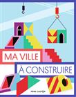 Les pochettes du Père Castor - Ma ville à construire