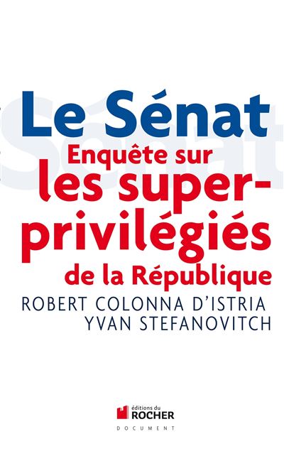 Le Sénat : enquête sur les super-privilégiés de la République