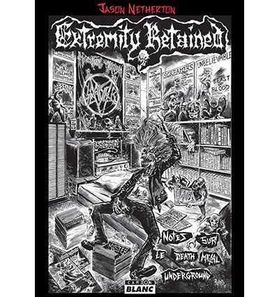 Extremity Retained Notes sur le Death Metal underground