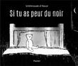 Si tu as peur du noir