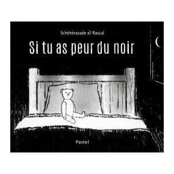 Si tu as peur du noir