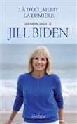 Là d'où jaillit la lumière - Les mémoires de Jill Biden