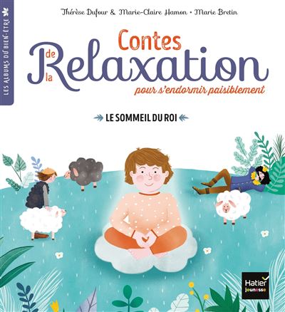 Contes de la relaxation - Le sommeil du roi