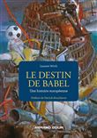 Le destin de Babel - Une histoire européenne