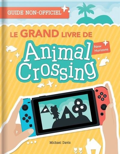 Le Grand Livre de Animal Crossing New Horizons - Michael Davis - broché