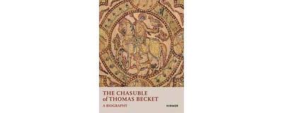 THE CHASUBLE OF THOMAS BECKET: A BIOGRAPHY.