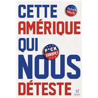 Cette Amérique qui nous déteste