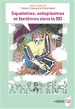 Squelettes, ectoplasmes et fantômes dans la BD