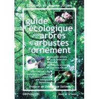 Guide écologique des arbres et arbustes