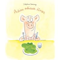 Adieu odieux diner