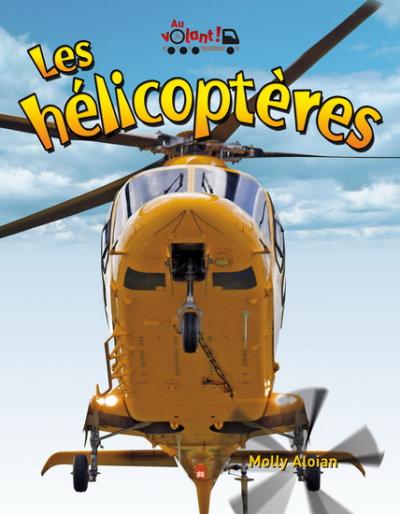 Les hélicoptères - Molly Aloian - broché