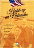 Hold-up au Nebraska - La folle histoire du plus gros baraquage de banque de tous les temps...