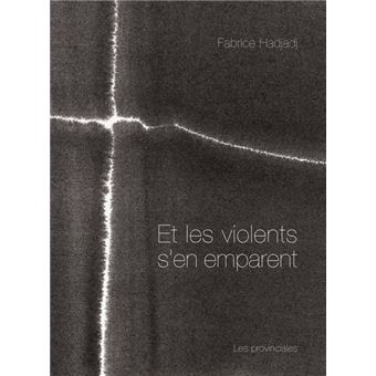 Et les violents s'en emparent
