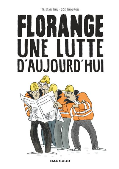 Florange - Florange - Une lutte d'aujourd'hui