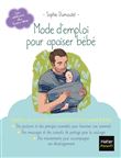 Mode d'emploi pour apaiser bébé