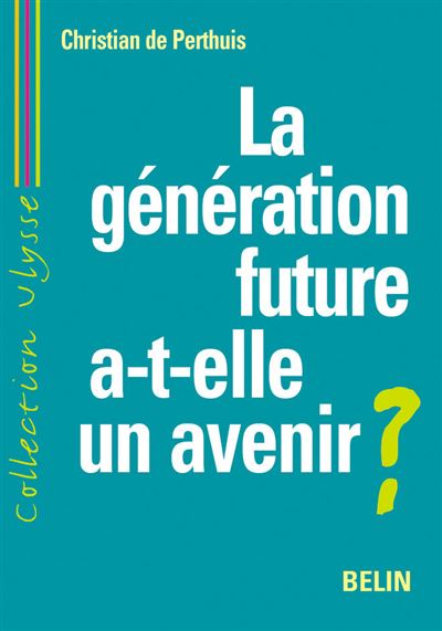 La génération future a-t-elle un avenir ?