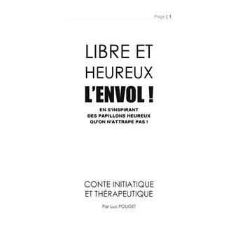 Libre et heureux, l'envol ! Edition prémium