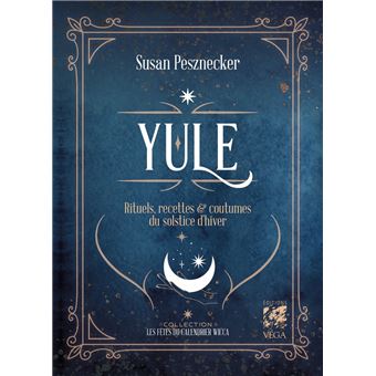 Yule - Rituels, recettes & coutumes du solstice d'hiver - 1