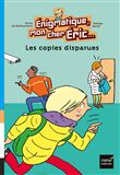 Enigmatique, mon cher Eric - Les copies disparues dès 8 ans