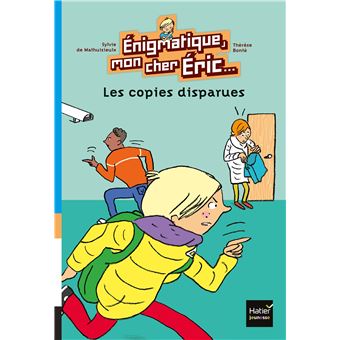 Enigmatique, mon cher Eric - Les copies disparues dès 8 ans