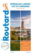 Guide du Routard Bordelais Landes Lot-et-Garonne 2021/22
