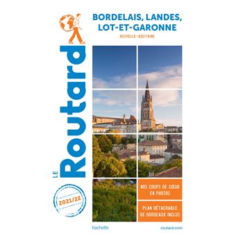 Guide du Routard Bordelais Landes Lot-et-Garonne 2021/22