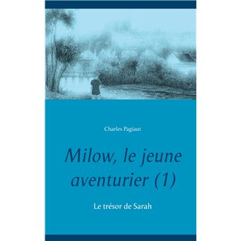 Milow, le jeune aventurier (1)