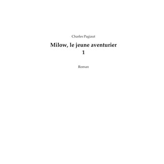 Milow, le jeune aventurier (1)