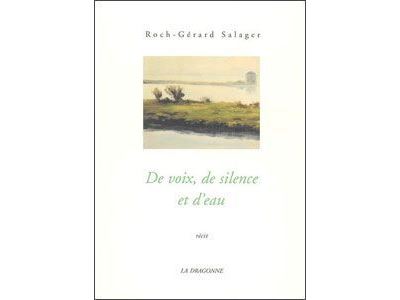 De Voix de Silence et d'Eau - Roch-Gérard Salager - broché