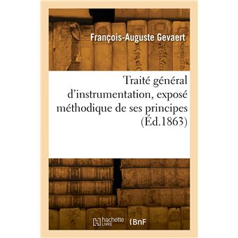 Traité général d'instrumentation, exposé méthodique de ses principes