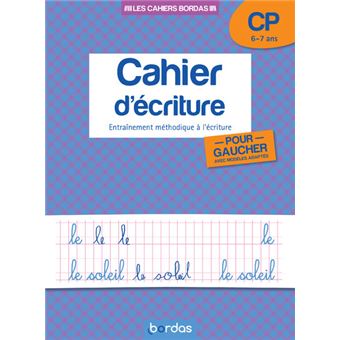 Les Cahiers Bordas Cahier D Ecriture Pour Gaucher Cp Entrainement Methodique A L Ecriture Broche Daniele Bastien Achat Livre Fnac