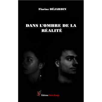 Dans l'ombre de la réalité