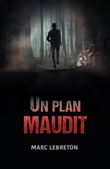 Un plan maudit