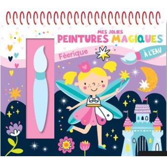 Mes jolies peintures magiques - féeriques