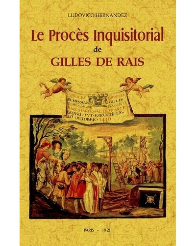 Le procès inquisitorial de Gilles de Rais