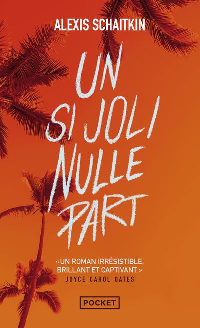 Un si joli nulle part - Alexis Schaitkin - Poche
