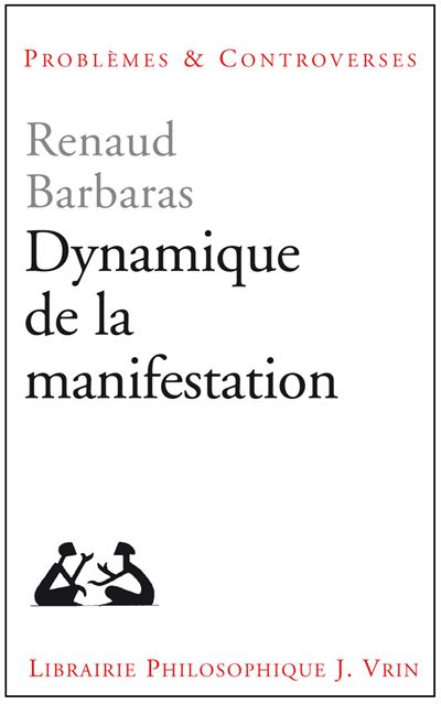 Dynamique de la manifestation - Renaud Barbaras - broché