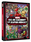 MARVEL - Où se cachent les Super Héros ? 500 éléments à trouver - Cherche et trouve